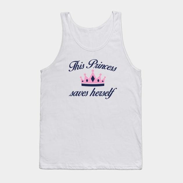 This Princess Saves Herself Tank Top by AmazingVision